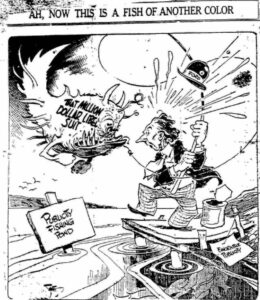 “Ah, Now This is a Fish of Another Color,” unidentified cartoonist and newspaper, 1927